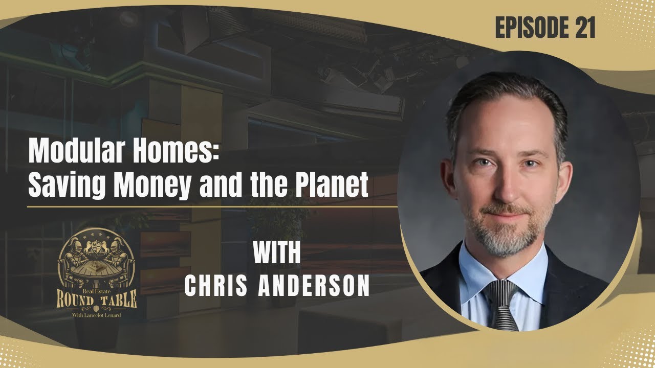 Modular Homes: Saving Money and the Planet with Chris Anderson